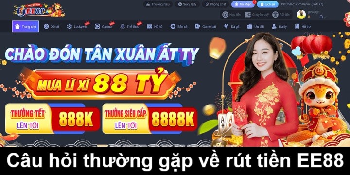 FAQ: Giải đáp câu hỏi thường gặp về rút tiền EE88