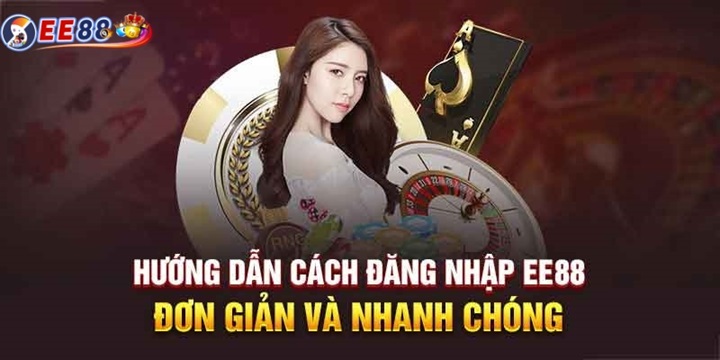 Hướng dẫn đăng nhập EE88 trên điện thoại & máy tính