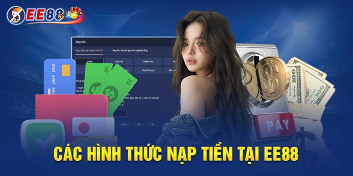 Những cách nạp tiền EE88 đang hỗ trợ