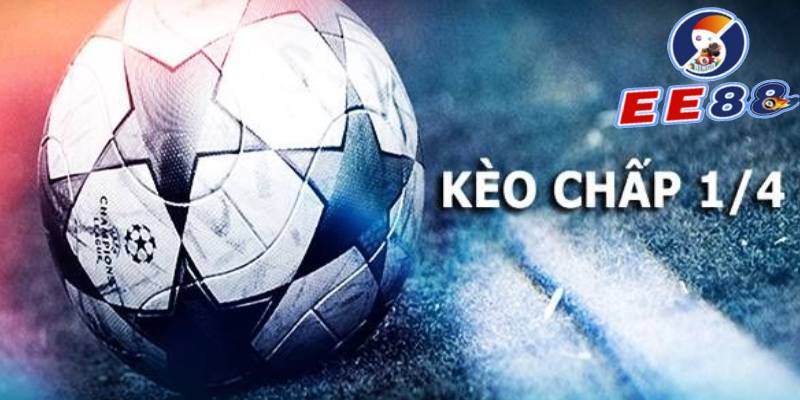 Các yếu tố ảnh hưởng Kèo 0.25 EE88