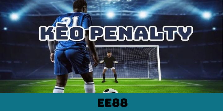 Kèo Penalty EE88 - Hướng Dẫn Soi Kèo Chuẩn Xác Cho Người Mới